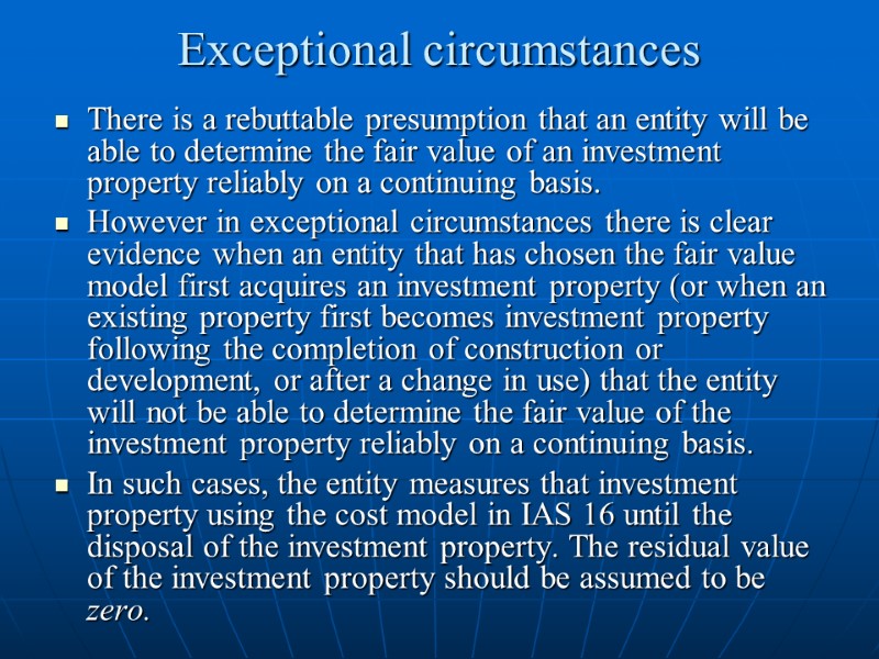 Exceptional circumstances There is a rebuttable presumption that an entity will be able to